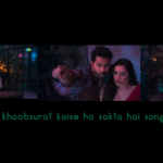 Download koi itna khoobsurat kaise ho sakta hai song status❣️